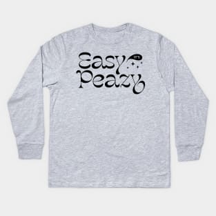 Easy Peazy Kids Long Sleeve T-Shirt